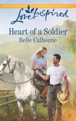 Heart of a Soldier - Belle  Calhoune 