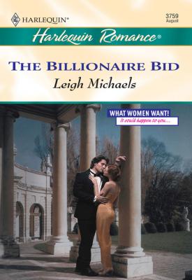 The Billionaire Bid - Leigh  Michaels 