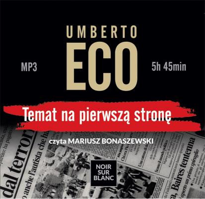 Temat na pierwszą stronę - Umberto Eco 