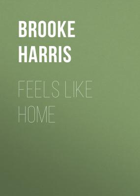 Feels Like Home - Brooke Harris 