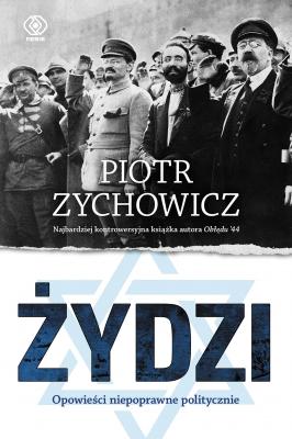 Żydzi - Piotr Zychowicz Historia