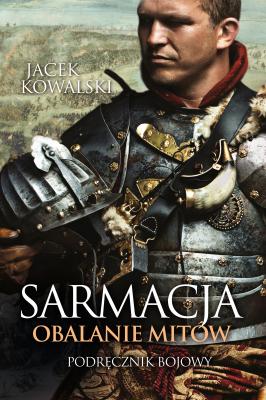 Sarmacja - Jacek Kowalski 