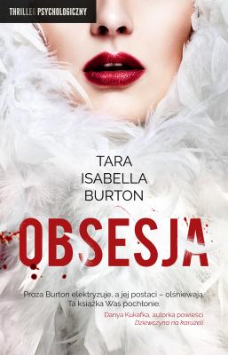 Obsesja - Tara Isabella  Burton Thriller psychologiczny