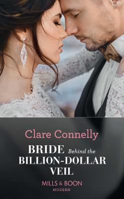 Bride Behind The Billion-Dollar Veil - Clare  Connelly 