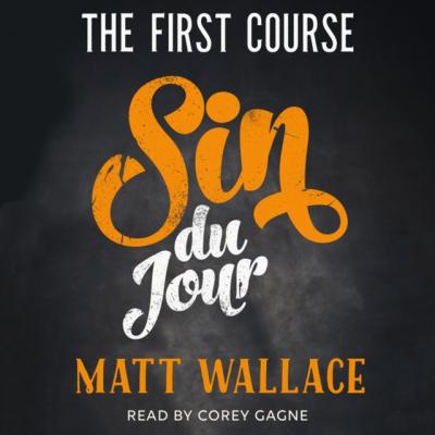 Sin du Jour - Matt Wallace 