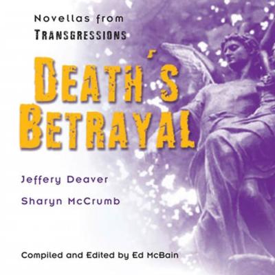 Transgressions: Death's Betrayal - Sharyn  McCrumb Transgressions
