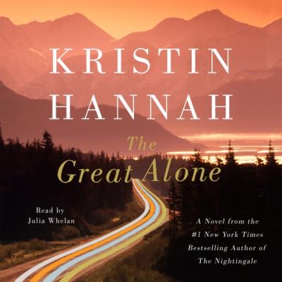 Great Alone - Kristin Hannah 