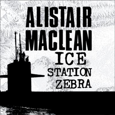 Ice Station Zebra - Alistair MacLean 
