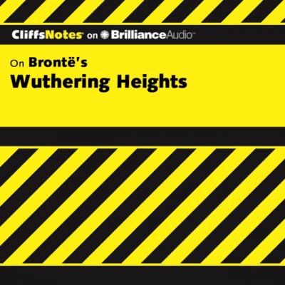 Wuthering Heights - M.A. Richard Wasowski CliffsNotes