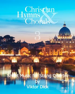 Christian Hymns & Chorals 3 - Viktor Dick 