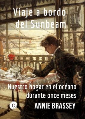 Viaje a bordo del Sunbeam - Brassey Annie Victorianas