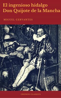El ingenioso hidalgo Don Quijote de la Mancha (Cronos Classics) - Cronos Classics 