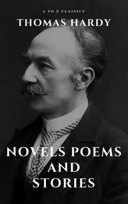 Thomas Hardy :Novels, Poems and Stories - Томас Харди 