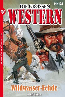 Die großen Western 125 - Frank Callahan Die großen Western