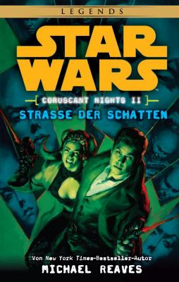 Star Wars: Straße der Schatten - Coruscant Nights 2 - Michael  Reaves Star Wars: Coruscant Nights