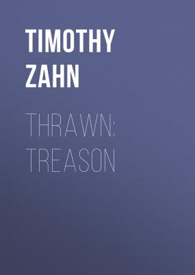 Thrawn: Treason - Timothy  Zahn Star Wars