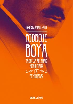Podboje Boya. - Jarosław Molenda 