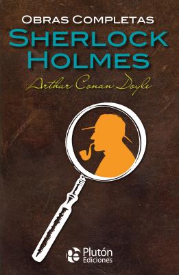 Obras completas de Sherlock Holmes - Arthur Conan Doyle Colección Oro