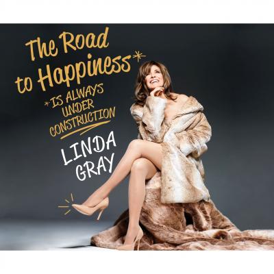 The Road to Happiness is Always Under Construction (Unabridged) - Linda Gray 