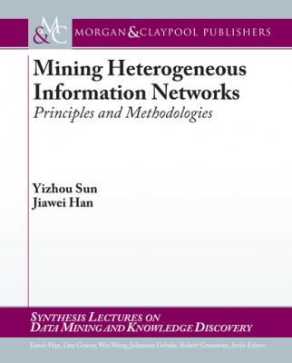 Mining Heterogeneous Information Networks - Yizhou Sun Synthesis Lectures on Data Mining and Knowledge Discovery