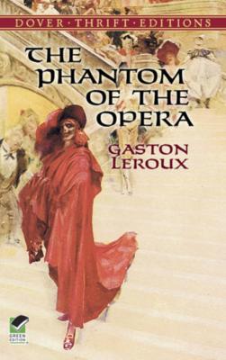 The Phantom of the Opera - Гастон Леру Dover Thrift Editions