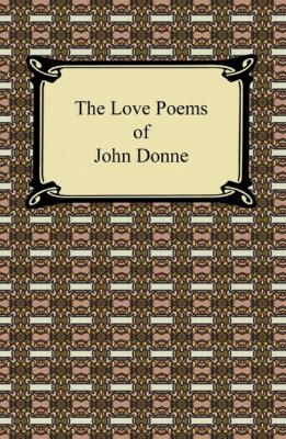 The Love Poems of John Donne - John Donne 