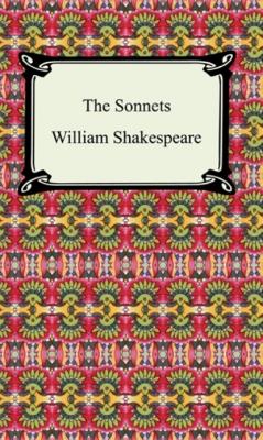 The Sonnets (Shakespeare's Sonnets) - William Shakespeare 