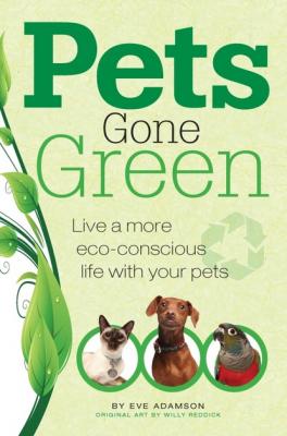 Pets Gone Green - Eve  Adamson 