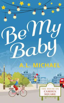 Be My Baby - A. Michael L. 