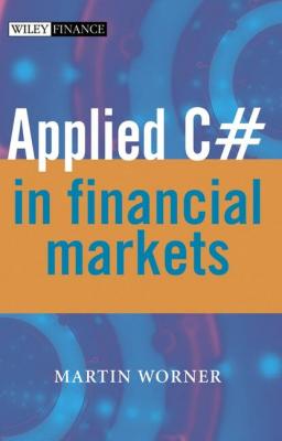 Applied C# in Financial Markets - Группа авторов 