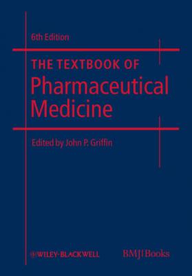 The Textbook of Pharmaceutical Medicine - Группа авторов 