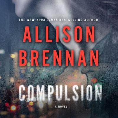 Compulsion - Allison  Brennan Max Revere Novels