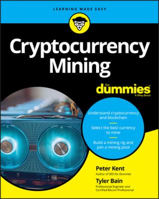 Cryptocurrency Mining For Dummies - Peter  Kent 