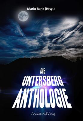 Die Untersberg Anthologie - Группа авторов 
