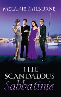 The Scandalous Sabbatinis - Melanie Milburne Mills & Boon M&B