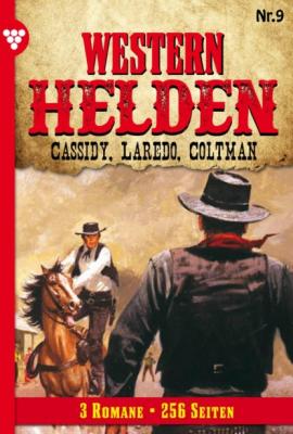 Western Helden - 3 Romane 9 – Erotik Western - Pete Hackett Western Helden - 3 Romane