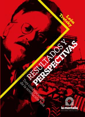 Resultados y perspectivas - Leon  Trotsky 