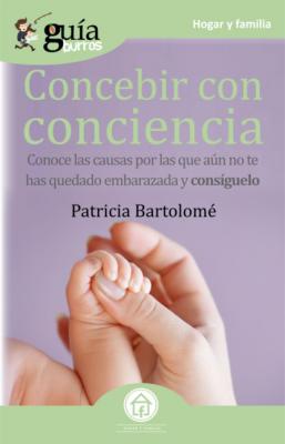 GuíaBurros Concebir con conciencia - Patricia Bartolomé 