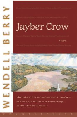 Jayber Crow - Wendell  Berry Port William