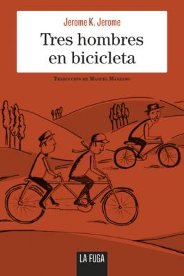Tres hombres en bicicleta - Джером К. Джером En serio