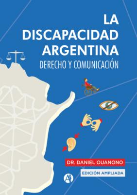 La discapacidad argentina - Daniel Ouanono 