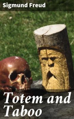 Totem and Taboo - Sigmund Freud 