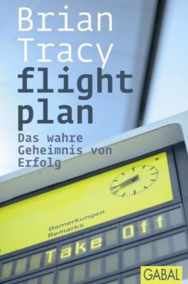 flight plan - Brian Tracy Dein Erfolg