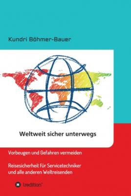Weltweit sicher unterwegs - Kundri Böhmer-Bauer 