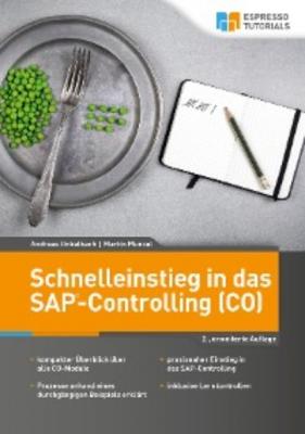 Schnelleinstieg in das SAP-Controlling (CO) – 2., erweiterte Auflage - Martin Munzel 