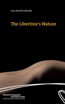 The Libertine's Nature - Lars-Henrik Schmidt 