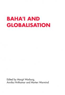 Baha'i and Globalisation - Группа авторов Renner Studies On New Religions