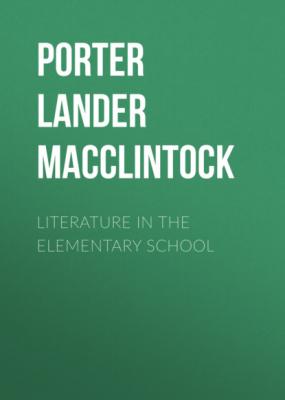 Literature in the Elementary School - Porter Lander MacClintock 