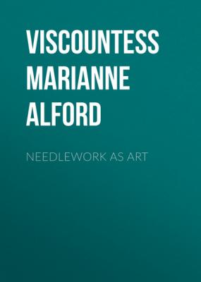 Needlework As Art - Viscountess Marianne Margaret Compton Cust Alford 