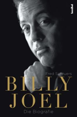 Billy Joel - Fred Schruers Musiker-Biographie